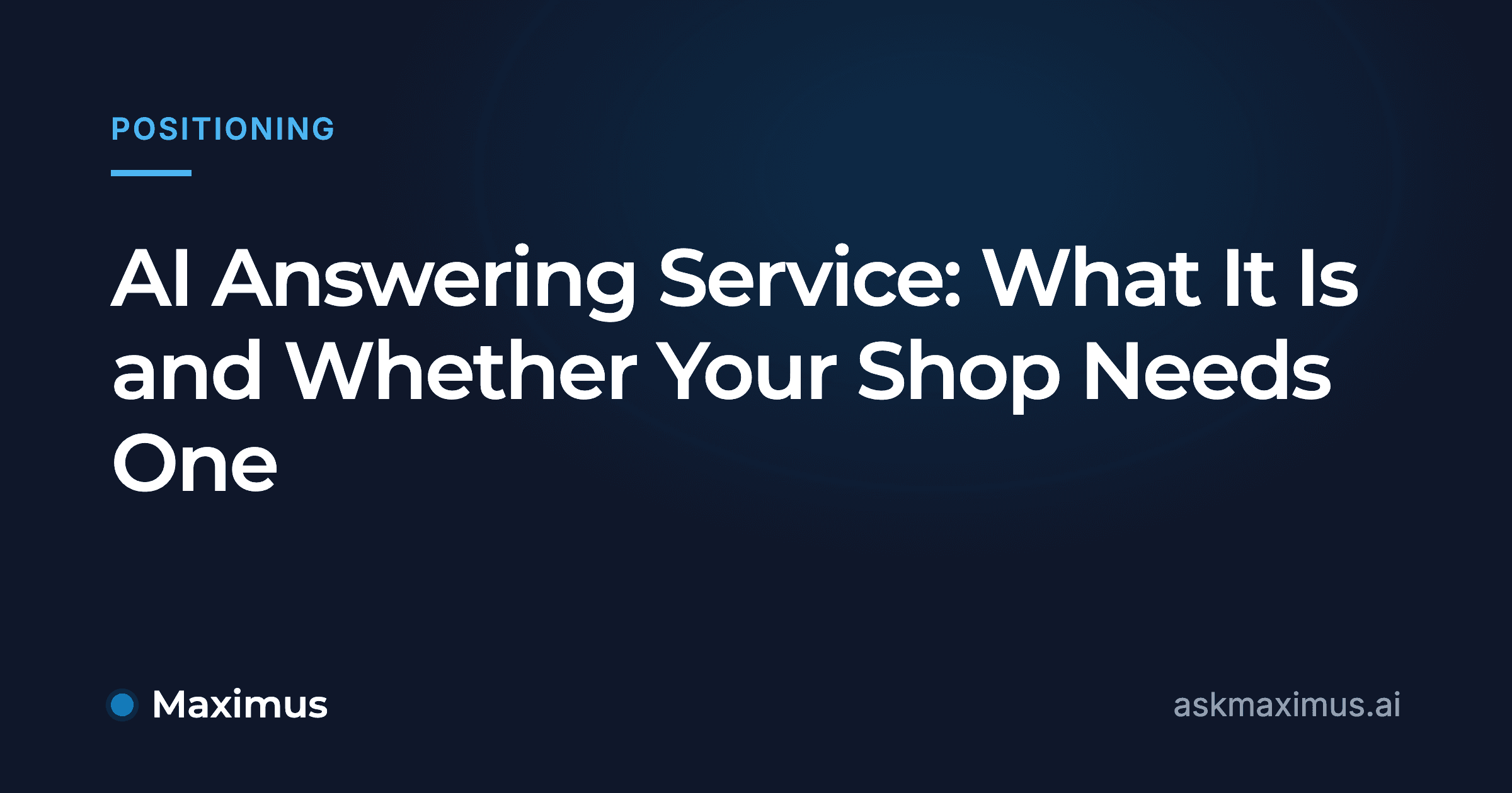 AI Answering Service: What It Is and Whether Your Shop Needs One. Maximus, the AI operations manager for home services.