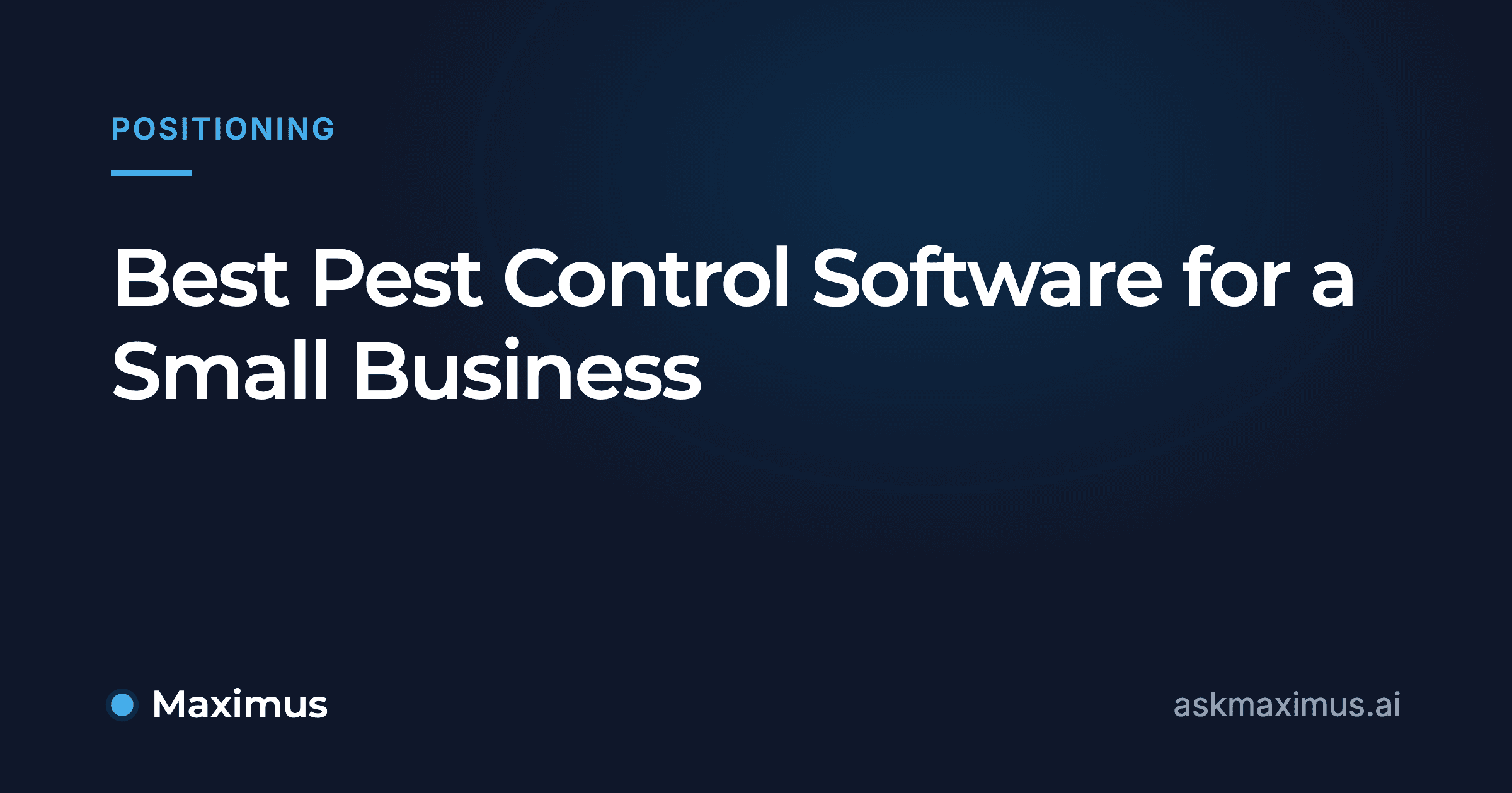 Best Pest Control Software for a Small Business. Maximus, the AI operations manager for home services.