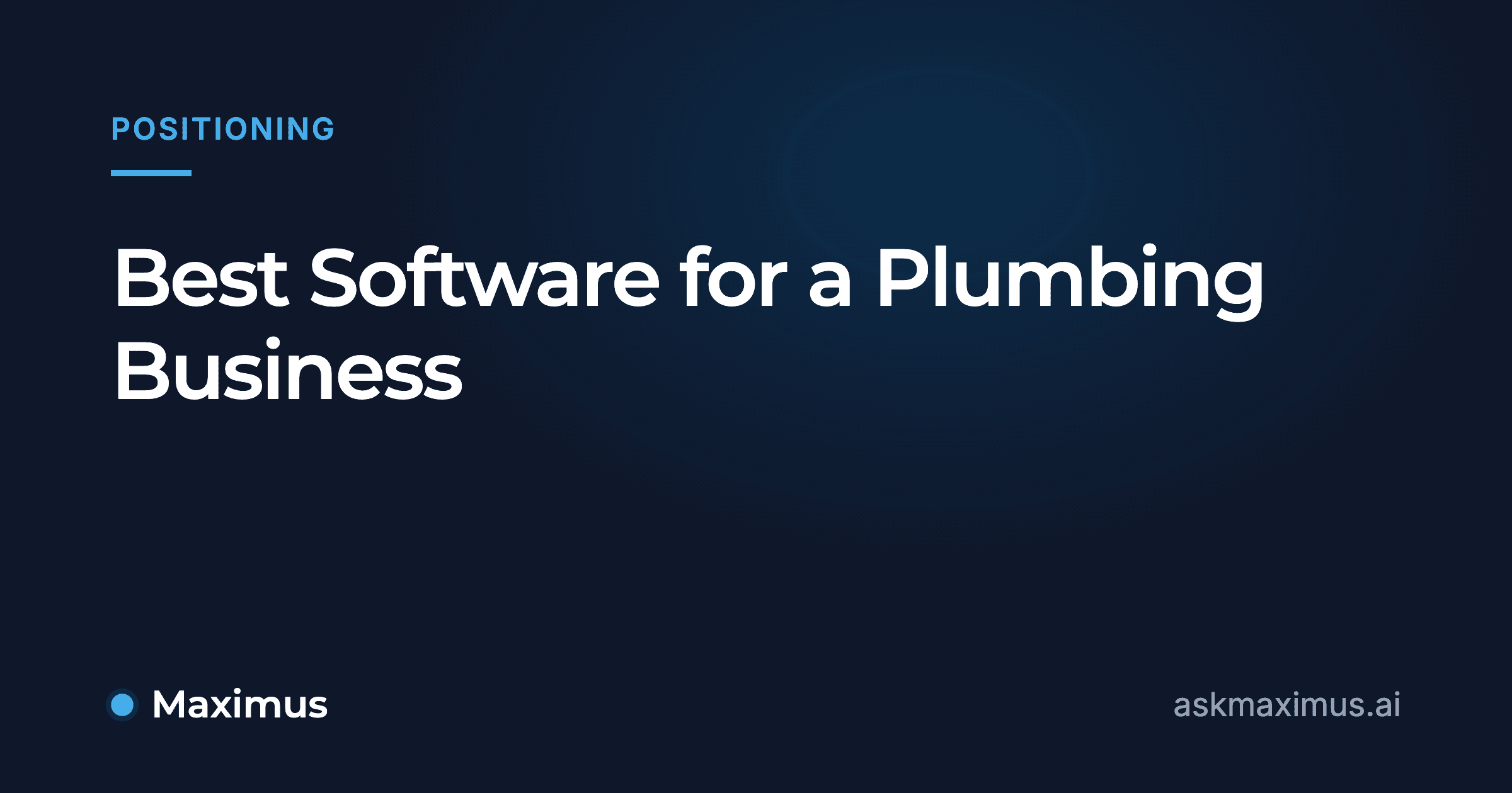 Best Software for a Plumbing Business. Maximus, the AI operations manager for home services.